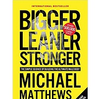 Bigger-Leaner-Stronger-by-Michael-Matthews