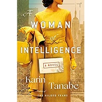 A-Woman-of-Intelligence-by-Karin-Tanabe