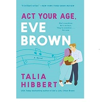 Act Your Age, Eve Brown by Talia Hibbert ePub Download