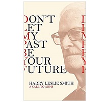 Don't-Let-My-Past-Be-Your-Future-by-Harry-Leslie-Smith-PDF