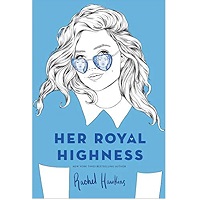 Her-Royal-Highness-by-Rachel-Hawkins