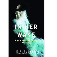 In Her Wake by K.A Tucker ePub Download