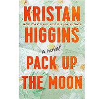Pack Up the Moon by Kristan Higgins ePub Download