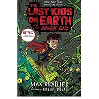 The Last Kids on Earth and the Midnight Blade by Max Brallier ePub Download