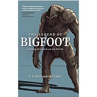 The Legend of Bigfoot by T. S. Mart ePub Download