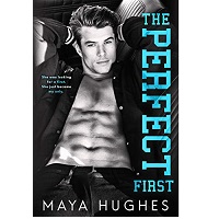 The-Perfect-First-by-Maya-Hughes