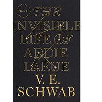 The invisible life of Addie LaRue by V. E. Schwab ePub Download