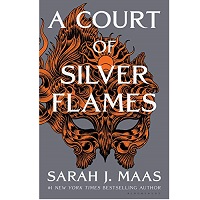 A Court of Silver Flames by Sarah J Maas