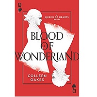 Blood of Wonderland by Colleen Oakes ePub Download