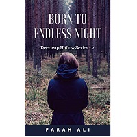 Born to Endless Night by Farah Ali