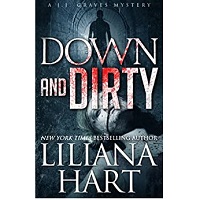 Down and Dirty by Liliana Hart