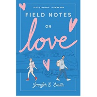 Field Notes On Love by Jennifer E. Smith ePub Download