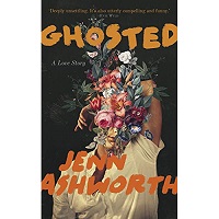 Ghosted-by-Jenn-Ashworth