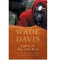 Light-at-the-Edge-of-the-World-by-Wade-Davis