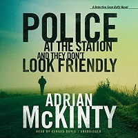 Police-at-the-Station-and-They-Dont-Look-Friendly-by-Adrian-McKinty