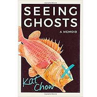 Seeing Ghosts by Kat Chow ePub Download