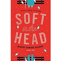 Soft In The Head by Marie-Sabine Roger PDF Download