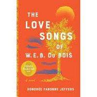 The-Love-Songs-of-W.E.B.-Du-Bois-by-Honoree-Fanonne-Jeffers