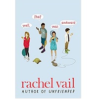 Well That Was Awkward by Rachel Vail