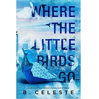 Where the Little Birds Go By B. Celeste ePub Download