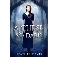 A Curse So Dark By Heather Davis