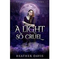 A Light So Cruel by Heather Davis