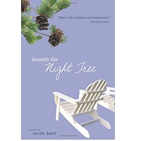 Beneath the Night Tree by Nicole Baart
