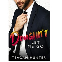 Doughn’t let me go by Teagan Hunter