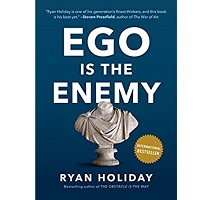 Ego is the Enemy By Ryan Holida
