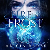 Fire in Frost by Alicia Rades