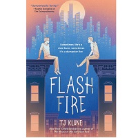 Flash Fire by TJ Klune