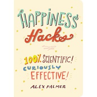 Happiness Hacks by Alex Palmer 1