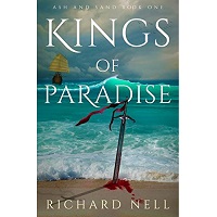 Kings of Paradise Ash and Sand Book 1 by Richard Nel