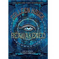 Reawakened The Reawakened Book 1 by Colleen Houck