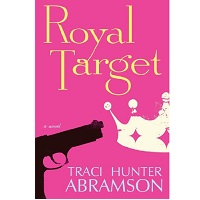 Royal Target by Traci Hunter Abramson ePub Download