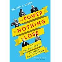 The Power of Nothing to Lose by William L. Silber ePub Download