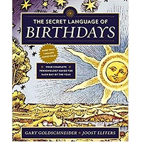 The Secret Language of Birthdays by Gary Goldschneider 1