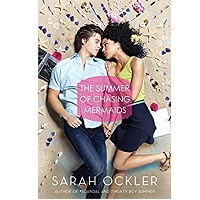 The Summer of Chasing Mermaids by Sarah Ockler