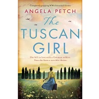 The Tuscan Girl by Angela Petch