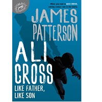 Ali Cross Like Father Like Son by James Patterson