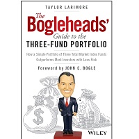 Bogleheads Guide to the Three Fund Portfolio by Taylor Larimore