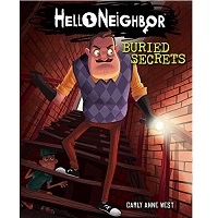 Buried Secrets Hello Neighbor 3 by Carly Anne West