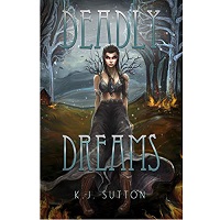 Deadly Dreams Fortuna Sworn 3 by K.J. Sutton