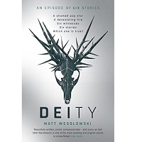 Deity (Six Stories #5) by Matt Wesolowski ePub Download
