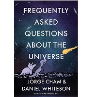 Asked Questions about the Universe by Jorge Cham