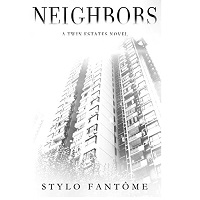 Neighbors by Stylo Fantome