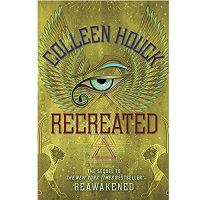 Recreated The Reawakened Book 2 by Colleen Houck