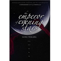 The Emperor of Evening Stars The Bargainer Book 2.5 by Laura Thalassa