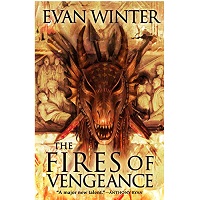 The Fires of Vengeance The Burning Book 2 by Evan Winter