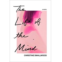 The Life of the Mind by Christine Smallwood ePub Download